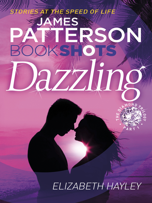 Title details for Dazzling by James Patterson - Wait list
